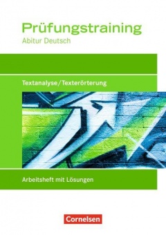 Deutschbuch. Prüfungstraining. Textanalyse, Texterörterung 