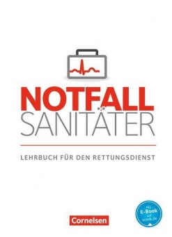 Notfallsanitäter: Lehrbuch für den Rettungsdienst 