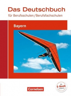 Deutschbuch. Schülerbuch. Berufsschule. Bayern 