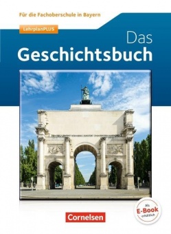 Geschichte: Schülerbuch. Bayern 