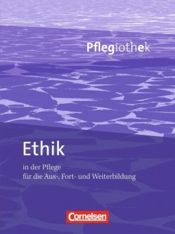 Pflegiothek: Ethik in der Pflege 