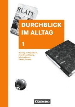 Durchblick im Alltag 1. Schülerbuch. Neubearbeitung 