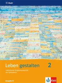 Leben gestalten. 7.-9. Schuljahr. Schülerbuch 