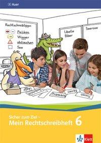 Mein Rechtschreibheft. 6. Schuljahr. Arbeitsheft 