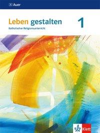 Leben gestalten. 5./6. Schuljahr. Schülerbuch 