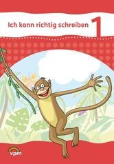 Ich kann richtig schreiben. Arbeitsheft 1. Schuljahr 