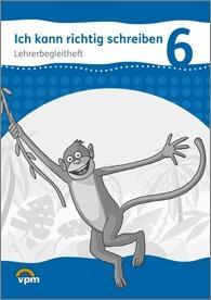 Ich kann richtig schreiben. Lehrerband 6. Schuljahr +CD 
