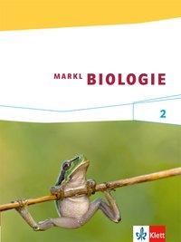 Markl Biologie 2. 7.-9. (G8), 7.-10. (G9) Schuljahr. Schülerbuch 