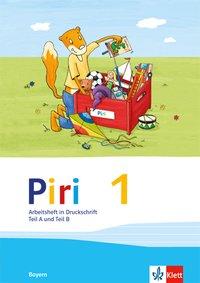 Piri Fibel. Arbeitsheft Druckschrift Bayern 