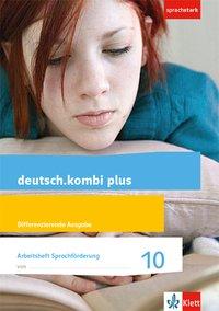 deutsch.kombi plus 10. 10. Schuljahr. Arbeitsheft sprachstark 