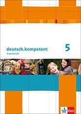 deutsch.kompetent 5. Arbeitsheft 
