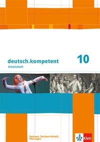 deutsch.kompetent 10. Arbeitsheft mit Lösungen 