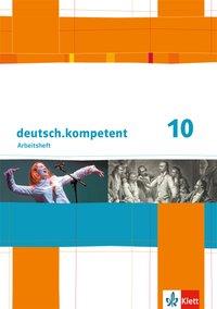 deutsch.kompetent 10. Arbeitsheft mit Lösungen 