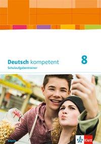deutsch.kompetent 8. Schulaufgabe. Gymnasium. Bayern 