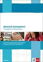deutsch.kompetent 11.-13. Schuljahr. Trainingsheft schriftliches Abitur 