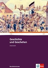 Geschichte und Geschehen für Berufsfachschulen. Arbeitsheft 