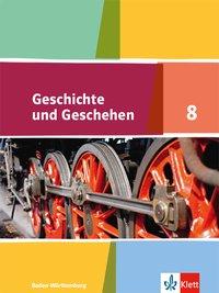 Geschichte und Geschehen 8. Schülerbuch 
