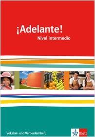 ¡Adelante! 2, Nivel intermedio, Verben- und Vokabellernheft 11./12. Schuljahr. ¡Adelante! 2, Nivel intermedio, Verben- und Vokabellernheft 11./12. Schuljahr.