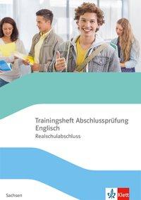 Trainingsheft Abschlussprüfung Englisch. Mit Audios Klasse 10. Realschulabschluss 