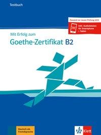 Mit Erfolg zu Goethe B2 Testbuch 