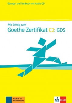 Mit Erfolg zum Goethe-Zertifikat C2. GDS. Übungs- und Testbuch + Audio-CD 