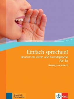 Einfach sprechen! A2-B1. Übungsbuch + Audio-CD 