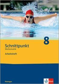 Schnittpunkt 8. Schuljahr. Arbeitsbuch+Lösungen 