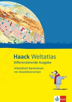 Haack Weltatlas Differenzierende Ausgabe. Arbeitsheft Kartenlesen mit 