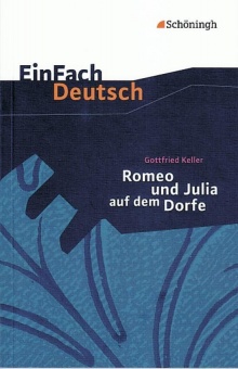 EinFach Deutsch - Textausgaben. Romeo und Julia auf dem Dorfe 