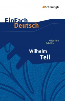EinFach Deutsch - Textausgaben. Wilhelm Tell 