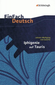 EinFach Deutsch - Textausgaben. Iphigenie auf Tauris 