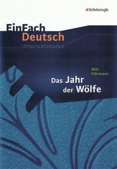 EinFach Deutsch - Unterrichtsmodelle. Das Jahr der Wölfe, Fährmann 