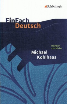 EinFach Deutsch - Textausgaben. Michael Kohlhaas 
