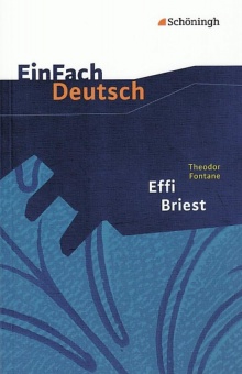 EinFach Deutsch - Textausgaben. Effi Briest, Theodor Fontane 