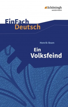 EinFach Deutsch - Textausgaben. Ein Volksfeind, Henrik Ibsen 