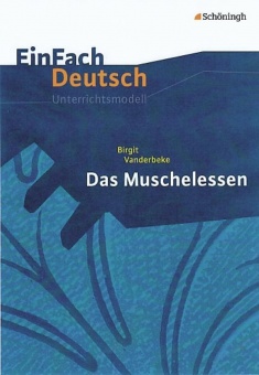 EinFach Deutsch - Unterrichtsmodelle. Das Muschelessen 