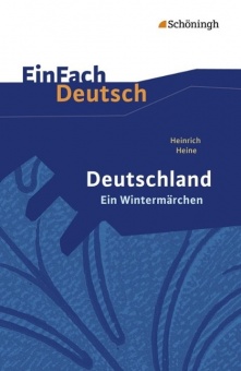 EinFach Deutsch - Textausgaben. Deutschland. Ein Wintermärchen, Heinrich Heine 