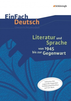EinFach Deutsch - Unterrichtsmodelle. Arbeitsheft. Literatur und Sprache von 1945. CD 