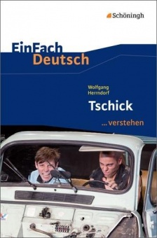 EinFach Deutsch... verstehen. Tschick, Herrndorf 