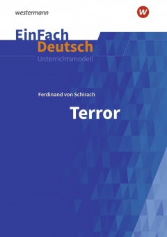 EinFach Deutsch - Unterrichtsmodelle. Terror, Schirach 