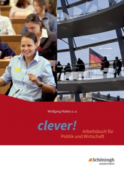 Clever! Schülerband - Arbeitsbuch für Politik und Wirtschaft. Gymnasium. Hessen 