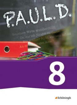 P.A.U.L. D. 8. Schülerband. Persönliches Arbeits- und Lesebuch Deutsch 