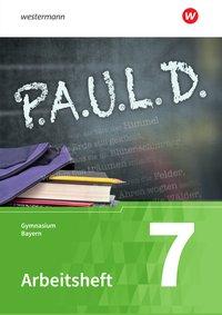 P.A.U.L. D. 7. Arbeitsheft. Gymnasium. Bayern 