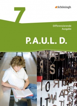 P.A.U.L. D. 7. Schülerbuch. Persönliches Arbeits- und Lesebuch Deutsch 