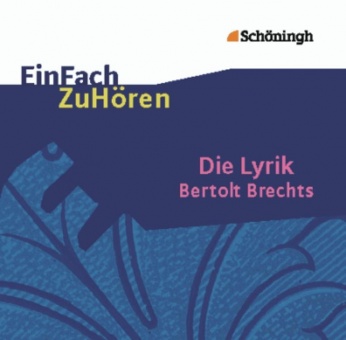 EinFach ZuHören - Die Lyrik Bertolt Brechts. CD 