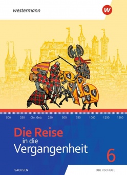 Die Reise in die Vergangenheit 6. Schülerband. Sachsen-Anhalt 