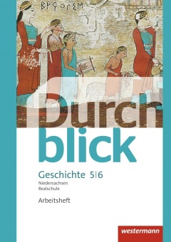 Durchblick Geschichte und Politik 5/6. Arbeitsheft 