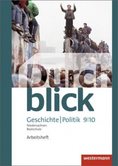 Durchblick Geschichte und Politik 9/10. Arbeitsheft 