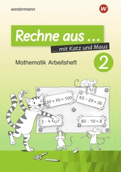 Rechne aus mit Katz und Maus 2. Mathematik Arbeitsheft 