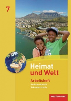 Heimat und Welt 7. Arbeitheft. Sekundarschule. Sachsen-Anhalt 